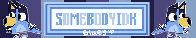 SomebodyIdk Banner