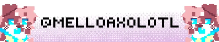 melloaxolotl Banner